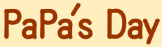 Papa's Day